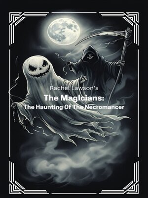 cover image of The Haunting of the Necromancer
